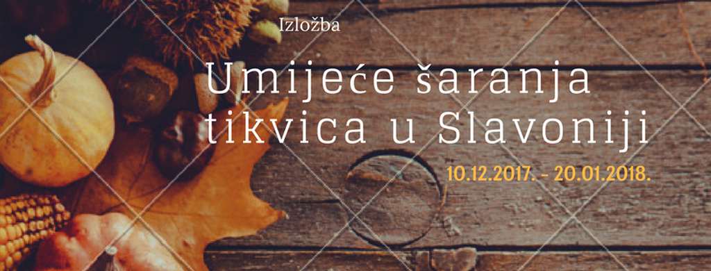 Izložba ''Umijeće šaranja tikvica u Slavoniji''